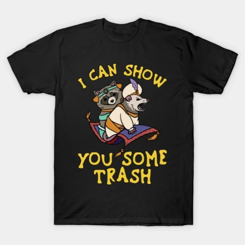 Kawaii Raccoon Possum Lover Gift Men T Shirt I Can Show You Some Trash Graphic Tshirts Hipster Cool Tee Hip Hop Harajuku Shirt