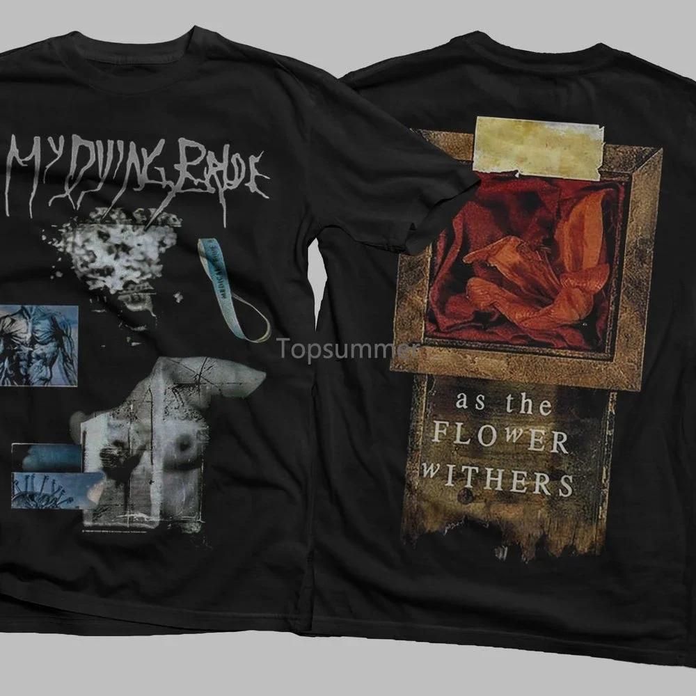 New Dtg Printed T Shirt My Dying Bride As The Flower Withers Gothic Death Metal Sizes Smlxl2Xl3Xl4Xl5Xl6Xl7Xl